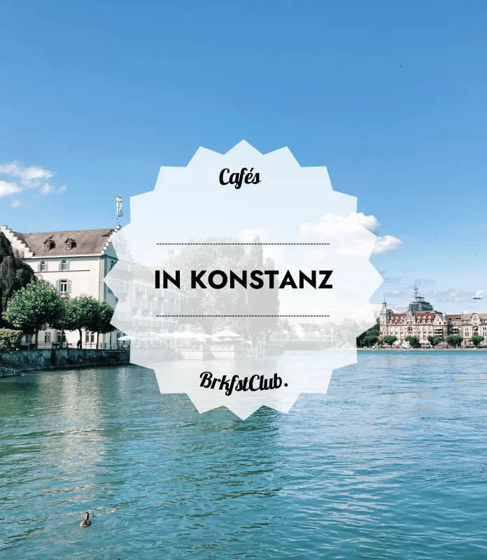 Cafe Konstanz | BrkfstClub